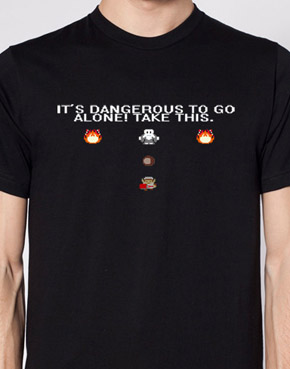 IT'S DANGEROUS TO GO ALONE at 11W DRY GOODS IT'S DANGEROUS TO GO ALONE at 11W DRY GOODS