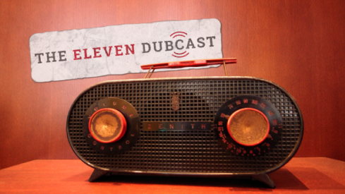 The Eleven Dubcast