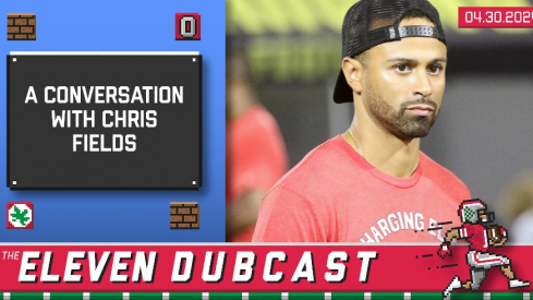 Former Ohio State wide receiver Chris Fields joins the Eleven Dubcast